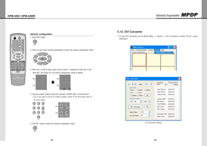 Page 26- 48 -
OPM-4250 | OPM-4250R
- 49 -
Infinitely Expandable 
Vertical configuration
PressSETbutton.1.
SET
PressUpandDownbuttonssequentiallytoentertheverticalconfigurationmode.2.
INFO
Whenthe2LEDsatlowerrightcornerofeach7-segmentoflowerlineinthe3.
NewMFCareturnedon,theverticalconfigurationmodeisstarted.
HORVERHORVER...