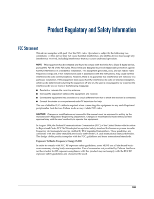 Page 409395
Product Regulatory and Safety Information
FCC Statement
This device complies with part 15 of the FCC rules. Operation is subject to the following two 
conditions: (1) This device may not cause harmful interference, and (2) this device must accept any 
interference received, including interference that may cause undesired operation.
NOTE
This equipment has been tested and found to comply with the limits for a Class B digital device, 
pursuant to Part 15 of the FCC rules. These limits are designed to...