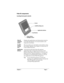 Page 13Chapter 1 Page 5
Palm III components
Locating front panel controls
Palm III 
organizer 
screenDisplays the applications and information stored in 
your Palm III organizer. It is touch-sensitive and 
responds to the stylus.
Graffiti
® 
writing 
areaThe area where you write letters and numbers using 
the Graffiti® alphabet. See Chapter 2 to learn how to 
write Graffiti characters. 
Application 
buttonsActivates the individual Palm III organizer 
applications that correspond to the icons on the 
buttons:...