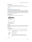 Page 271Setting Communication Preferences
261
To close a connection:
1.From the Communications Preferences list, select Network.
2.Tap Disconnect to terminate the connection between your handheld and your 
service.
3.Ta p  D o n e .
Adding detailed information to a network service profile
If you are using one of the predefined network service profiles, you probably need 
to enter only your username, password, and telephone number. If you are creating 
a new network service profile, you may need to provide...