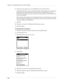 Page 318Chapter 21 Setting Preferences for Your Handheld
304
6.Enter the same passkey on your handheld and the trusted device.
Some Bluetooth devices have a built-in passkey; others enable you to choose the 
passkey; see the documentation included with your Bluetooth device for 
information. In either case you must use the same passkey for both the device 
and your handheld. 
Many phones also require you to put the phone into a mode where it can accept 
a key exchange for bonding in a trusted pair. See the...