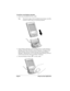 Page 74Page 66  Using Your Basic Applications
To perform a local HotSync operation:
1. Insert your handheld into the cradle.
Tip:The bottom edge of the handheld should align smoothly 
with the cradle when it is inserted properly.
2. If the HotSync Manager is not running, start it: on the Windows 
desktop, click Start, and then choose Programs. Navigate to the 
Palm Desktop software program group and choose HotSync 
Manager. Alternatively, you can start the Palm Desktop software 
which automatically opens the...