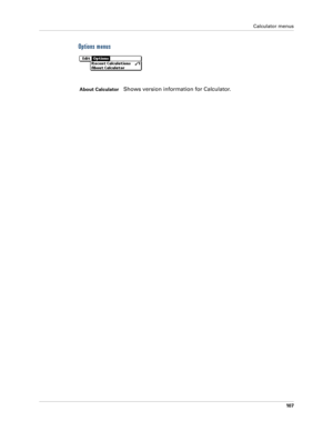 Page 117Calculator menus
107
Options menus
About CalculatorShows version information for Calculator. 