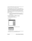 Page 162Page 154  Advanced HotSync® Operations
name. The handheld acquires a unique user name when the new user 
performs his or her first local HotSync operation.
For example, suppose a sales organization wants to distribute two 
dozen handhelds that all have a common company phone list, a set of 
memos, and several key applications. A user profile can be created to 
install the common data before the handhelds are distributed to the 
employees who will use them. Then when the employees perform 
their first...