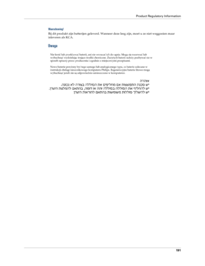 Page 199Product Regulatory Information
191
Waarschuwing! 
Bij dit produkt zijn batterijen geleverd. Wanneer deze leeg zijn, moet u ze niet weggooien maar 
inleveren als KCA.
Uwaga 