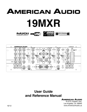 Page 1User Guide 
and Reference Manual
    10/12
19MXR
6122 S. Eastern Ave.
Los Angeles, CA. 90040
www.AmericanAudio.us       