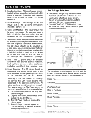 Page 5
©American Audio®   -   www.AmericanAudio.us   -   CDI-300 Mp3™ Instruction Manual Page 5
I.  Read Instructions - All the safety and operat-
  ing instructions should be read before the CD
  Player is operated. The safety and operating 
  instructions  should  be  saved  for  future
  reference.
2.  Heed  Warnings  -  All  warnings  on  the  CD
    Player  and  in  the  operating  instructions
   should be adhered to.
3.  Water  and  Moisture  -  The  player  should  not
   be  used  near  water  -  for...