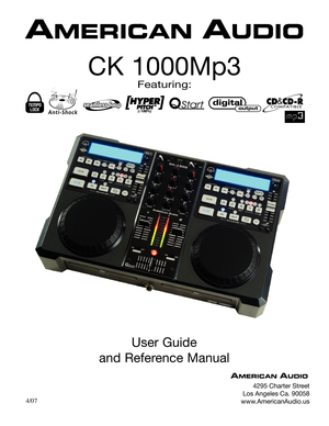 Page 1
Featuring:
CK 1000Mp3
User Guide 
and Reference Manual
4295 Charter Street
Los Angeles Ca. 90058
www.AmericanAudio.us    4/07 