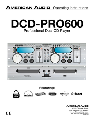 Page 1DCD-PRO600
Professional Dual CD Player
 Operating Instructions
Featuring:
FLIPFLOP
DCD-PRO600
DCD-PRO600
4295 Charter Street
Los Angeles Ca. 90058
www.americandj.comRevised 2/03 
