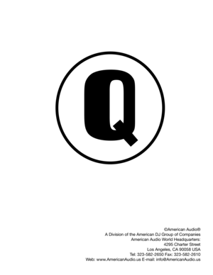 Page 18
©American Audio®
A Division of the American DJ Group of Companies American Audio World Headquarters: 4295 Charter Street 
Los Angeles, CA 90058 USA
Tel: 323-582-2650 Fax: 323-582-2610
Web: www.AmericanAudio.us E-mail: info@AmericanAudio.us 