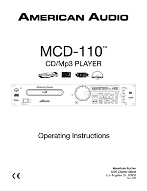 Page 1
MCD-110
™
Operating Instructions
American Audio®
4295 Charter Street
Los Angeles Ca. 90058
Rev. 8/06
CD/Mp3 PLAYER
SINGLETOTALREMAINTRACKMSF
PITCHTIME
SGLCTN 