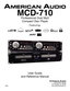 Page 1
Featuring:
FLIPFLOP
User Guide 
and Reference Manual
4295 Charter Street
Los Angeles Ca. 90058
www.americanaudio.us
   6/06
MCD-710
Professional Dual Mp3  Compact Disc Player 