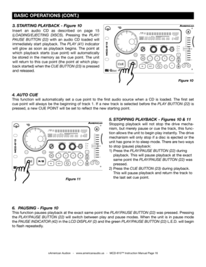 Page 16
TAPBOP
SGLCTNTIME
M2341
TAPBOP
SGLCTNTIME
M2341
FOLDERTRACKMTOTALREMAINSFPITCHAUTOBPMCDMP3CUE
RELOOPSINGLEAUTOCUEFOLDERTRACKMTOTALREMAINSFPITCHAUTOBPMCDMP3CUE
RELOOPSINGLEAUTOCUE

TAPBOP
SGLCTNTIME
M2341
TAPBOP
SGLCTNTIME
M2341
FOLDERTRACKMTOTALREMAINSFPITCHAUTOBPMCDMP3CUE
RELOOPSINGLEAUTOCUEFOLDERTRACKMTOTALREMAINSFPITCHAUTOBPMCDMP3CUE
RELOOPSINGLEAUTOCUE

5. STOPPING PLAYBACK -  Figures 10 & 11
Stopping  playback  will  not  stop  the  drive  mecha-
nism,  but  merely  pause  or  cue  the  track,...