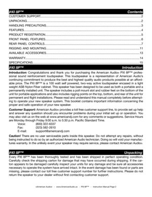 Page 2
©American Audio®   -   www.AmericanAudio.us   -  PXI 8P™   -   Instruction Manual Page 2
PXI 8P™                                                               Contents
PXI 8P™                                                            Unpacking
PXI 8P™                                                          Introduction
Every 
PXI  8P™   has  been  thoroughly  tested  and  has  been  shipped  in  perfect  operating  condition. 
Carefully  check  the  shipping  carton  for  damage  that  may  have...