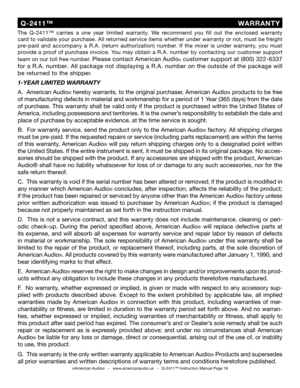 Page 18
1-YEAR LIMITED WARRANTY
A.  American Audio
® hereby warrants, to the original purchaser, American Audio® products to be free 
of manufacturing defects in material and workmanship for a period of 1 Year (365 days) from the date 
of purchase. This warranty shall be valid only if the product is purchased within the United States of 
America, including possessions and territories. It is the owner’s responsibility to establish the date and 
place of purchase by acceptable evidence, at the time service is...