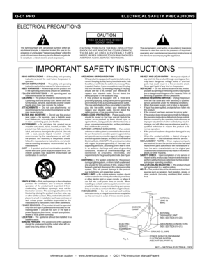 Page 4
ELECTRICAL PRECAUTIONS
RISK OF ELECTRIC SHOCKDO NOT OPEN
CAUTION
The exclamation point within an equilateral triangle isintended to alert the user to the presence of importantoperating and maintenance (servicing) instructions inthe literature accompanying the appliance.
The lightning flash with arrowhead symbol, within anequilateral triangle, is intended to alert the user to thepresence of uninsulated dangerous voltage within theproducts enclosure that may be of sufficient magnitudeto constitute a risk...