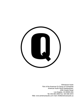 Page 15
©American Audio 
Part of the American DJ Group of Companies American Audio World Headquarters: 4295 Charter Street 
Los Angeles, CA 90058 USA
Tel: 323-582-2650 Fax: 323-582-2610
Web: www.americanaudio.us E-mail: info@americanaudio.us 
