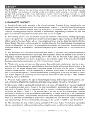 Page 152-YEAR LIMITED WARRANTY
A.   American Audio
® hereby warrants, to the original purchaser, American Audio® products to be free 
of manufacturing defects in material and workmanship for a period of 2 Year (730 days) from the date 
of purchase. This warranty shall be valid only if the product is purchased within the\
 United States of 
America, including possessions and territories. It is the owner’s responsibility to establish the date and 
place of purchase by acceptable evidence, at the time service is...