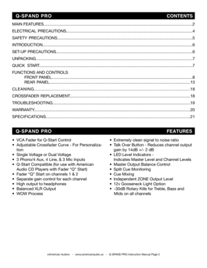 Page 2
©American Audio®   -   www.americanaudio.us   -   Q-SPAND PRO Instruction Manual Page 2
MAIN FEATURES....................................................................................................................................2
ELECTRICAL  PRECAUTIONS................................................................................................................4
SAFETY...