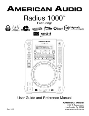Page 1
Featuring:
SamplingSampling
Radius 1000
™
User Guide and Reference Manual
6122 S. Eastern Ave.
Los Angeles Ca. 90040
www.AmericanAudio.us    Rev. 3/10 