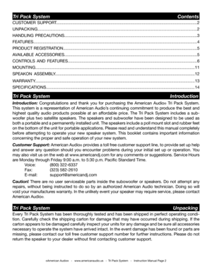 Page 2
©American Audio®   -   www.americanaudio.us   -  Tri Pack System   -   Instruction Manual Page 2
Tri Pack System                                                                          Contents
Tri Pack System                                                                         Unpacking
Tri Pack System                                                                       Introduction
Every  Tri Pack System has been thoroughly tested and has been shipped in perfect operating condi-
tion. Carefully...