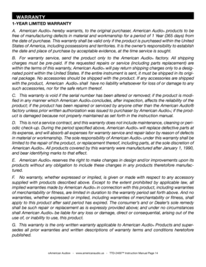 Page 14
1-YEAR LIMITED WARRANTY
A.  American Audio
® hereby warrants, to the original purchaser, American Audio® products to be 
free of manufacturing defects in material and workmanship for a period of 1 Year (365 days) from 
the date of purchase. This warranty shall be valid only if the product is purchased within the United 
States of America, including possessions and territories. It is the owner’s responsibility to establish 
the date and place of purchase by acceptable evidence, at the time service is...