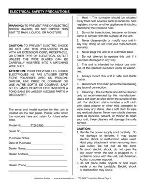 Page 3
WARNING: TO PREVENT FIRE OR ELECTRIC 
SHOCK  HAZARD,  DO  NOT  EXPOSE  THIS 
UNIT TO RAIN, LIQUIDS, OR MOISTURE 
The  serial  and  model  number  for  this  unit  is 
located  on  the  rear  panel.  Please  write  down 
the  numbers  here  and  retain  for  future  refer
-
ence. 
Model No.______
TTD-2400_______________
Serial No._____________________________
Purchase Notes:
Date of Purchase_______________________
Dealer Name__________________________
Dealer Address_________________________...