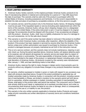 Page 28©American Audio®   -   www.americanaudio.com   -   UCD-100 Instruction Manual Page 28
1-YEar LiMiTED WarraNTY
A. American Audio® hereby warrants, to the original purchaser, American Audio® products to be    
free of manufacturing defects in material and workmanship for a period of 1 Year (365 days) from    
the date of purchase. this warranty shall be valid only if the product is purchased within the    
United States of America, including possessions and territories. It is the owner’ s responsibility to...