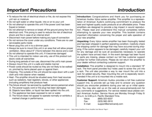 Page 4Important Precautions
•   To reduce the risk of electrical shock or fire, do not expose this  
   unit rain or moisture
•   Do not spill water or other liquids  into or on to your unit
•   Do not attempt to operate this unit if the power cord has been  
   frayed or broken
•   Do not attempt to remove or break off the ground prong from the  
   electrical cord. This prong is used to reduce the risk of electrical  
   shock and fire in case of an internal short
•   Disconnect main power before making any...