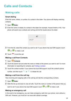 Page 28CallsandContactsMakingcallsSmartdialing
Enterthename,initials,ornumberofacontactinthedialer.