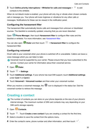 Page 353Touch Definepriorityinterruptions !Whitelistforcallsandmessages !toadd
contactstothewhitelist.
Whendonotdisturbmodeisenabled,yourphonewillonlyringorvibratewhenchosencontacts callormessageyou.