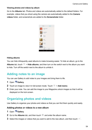 Page 59Viewingphotosandvideosbyalbum
Gotothe Albumstab.Photosandvideosareautomaticallyaddedtothedefaultfolders.For
example,videosthatyoushootusingthecameraareautomaticallyaddedtothe Camera
videos folder,andscreenshotsareaddedtothe Screenshotsfolder.

Hidingalbums

