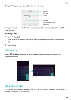 Page 892Touch,enteryournote,andthentouchtosave.

Onceyouhavesavedanote,followtheonscreeninstructionstoshareordeleteit,oradditto yourfavorites.
Deletinganote 1 Open
Notepad .
2 Touchandholdthenotethatyouwanttodelete(orselectmultiplenotes),andthentouch
.
3 Touch Delete .
Calculator Open
Calculator .Rotatethescreenorientationtoswitchbetweenthestandardand
scientificcalculators.

Soundrecorder
