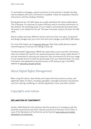 Page 74To send data or messages, a good connection to the network is needed. Sending 
may be delayed until such a connection is available. Follow the separation distance 
instructions until the sending is finished.
During general use, the SAR values are usually well below the values stated above. 
This is because, for purposes of system efficiency and to minimise interference on 
the network, the operating power of your mobile is automatically decreased when 
full power is not needed for the call. The lower the...