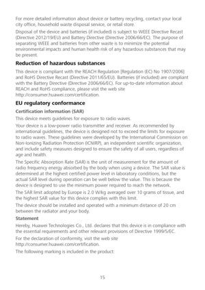 Page 1615 
For more detailed information about device or battery recycling, contact your local 
city office, household waste disposal service, or retail store.
 
Disposal of the device and batteries (if  included) is subject to WEEE Directive Recast 
(Directive 2012/19/EU) and Battery Directive (Directive 2006/66/EC). The purpose of 
separating WEEE and batteries from other waste is to minimize the potential 
environmental impacts and human health risk of any  hazardous substances that may 
be present....
