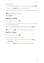 Page 38Messaging
34
3. You can then: 
•Touch and hold the message you want to forward, and touch Forward. 
•Touch  > Forward to forward multiple messages.
4. Touch the recipient text box and enter the contact name or phone number.
 
Touch  to select more contacts. 
5. Touch Send. 
Deleting a message
1. On the home screen, touch .
2. In the list of message threads, touch a contact name or phone number to  
view the conversation thread. 
3. Touch and hold the message you want to delete, and touch Delete. 
 
Touch...