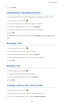 Page 71File Manager 
66
5. Touch Paste.
Compressing or decompressing files
You can compress files into .zip files to save space or decompress .zip and .rar files. 
1. On the home screen, touch .
2. Touch and hold the file or folder you want to compress.
3. From the displayed option menu, choose Compress.
4.  Choose the save path of the compressed file and name it.
5. Touch OK.
To decompress a file, touch and hold it and choose Extract from the displayed option 
menu. 
Renaming a file
1. On the home screen,...