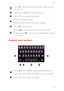 Page 1713
Texting
Android input method
Touch to switch between lowercase letters, uppercase letters, 
and caps lock.
Touch and hold to go to the settings screen.
Touch to enter numbers and symbols.
•Touch to enter a space. 
•Touch and hold to choose another language. 
Touch to use voice input. 
•Touch to delete the character to the left of the cursor. 
•Touch and hold to quickly delete multiple characters to the left 
of the cursor. 
•Touch to switch between lowercase and uppercase letters.
•Touch and hold or...