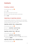 Page 2622
Contacts
Creating a contact
1. On the home screen, touch .
2. Touch . 
3. Choose the save location for the contact. 
4. Enter the contact name, phone number, and other details. 
5. Touch SAVE. 
Importing or exporting contacts
Your phone supports contact files in .vcf format only. This is the standard 
format for files storing contacts. Contact names, addresses, phone numbers, 
and other information can be saved in .vcf files. 
Importing contacts from a storage device
1. On the home screen, touch .
2....