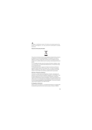 Page 7672
 CautionChanges or modifications made to this device not expressly approved by 
Huawei Technologies Co., Ltd. may void the FCC authorization to operate 
this device.
Disposal and Recycling Information
This symbol on the device (and any included batteries) indicates that they should not 
be disposed of as normal household garbage. Do not dispose of your device or 
batteries as unsorted municipal waste. The device (and any batteries) should be 
handed over to a certified collection point for recycling...