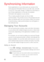 Page 6362
Synchronizing Information
Some applications on your phone give you access to the 
same personal information that you can add, view, and edit 
on your PC. If you add, change, or delete your information in 
any of these applications on the web, the updated 
information also appears on your phone.
This is made possible through over-the-air data 
synchronization. The process occurs in the background and 
does not interfere with use of your phone. When your phone 
is synchronizing, a data synchronization...