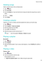 Page 127Deletingsongs
Deleteunwantedsongstofreeupstoragespace.
1 Open Music.
2 T
ouchAllsongs.
3 GototheSongstab.Touchandholdthelistofsongsandselectthesongsthatyouwantto
delete.
4 Touch !Delete
.
5 T

ouchDelete .
Creatingaplaylist
Organizeyourmusicbycreatingcustomizedplayliststhatcontainyourfavoritesongs.
1 Open Music
2 T

ouchPlaylists!Createnewplaylist.
3 Nametheplaylistandtouch Save.
4 TouchAddinthedialogbox.
5...