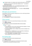 Page 132Amessagewillappearinthenotificationpanelifbattery-drainingappsarerunninginthe
background.Ifyoudon'twanttoreceivethesenotifications,touch
andswitchoff
Power-intensiveprompt.
z Reducethescreenresolution:SwitchonLowresolutionpowersaving toreducethe
screenresolutionandlowerpowerconsumption.
z Automaticallyclosepower-intensiveapps :T
ouch andswitchon
Closeexcessively
power-intensiveapps.
Managingapppermissions
PhoneManager...