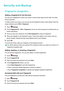 Page 63SecurityandBackup
FingerprintrecognitionAddingafingerprintforthefirsttime
Y
oucanuseafingerprinttounlockyourscreen,accesslockedappsandthesafe,andmake
securepayments.
Tobetterprotectyourprivacy,youcanonlyusethefingerprintscreenunlockfeaturewhenthe
unlockmethodissetto PINorPassword.
1 Touch Settings.
2 T

ouchFingerprintID !PINorPassword,andsetanunlockpasswordbyfollowingtheon-
screeninstructions.
3 Onceyouhavesetapassword,touch...