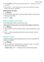 Page 882
Gotothe Albumstab,andthentouchandholdanalbumuntil appearsontheleftofall
youralbums.
3 T
ouchandhold nexttothealbumthatyouwanttomove,anddragittothedesired
position.Exittosavethemodifications.
Deletingphotosandvideos
1 Open Gallery.
2 T

ouchandholdanimageoralbumtoopenthefileselectioninterface,andthenselectthe
filesthatyouwanttodelete.
3 Touch !Delete
.
Sharingphotosandvideos...