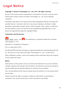 Page 81Legal Notice 
76
Legal Notice
Copyright © Huawei Technologies Co., Ltd. 2015. All rights reserved.
No part of this manual may be reproduced or transmitted in any form or by any means 
without prior written consent of Huawei Technologies Co., Ltd. and its affiliates 
(Huawei).
The product described in this manual may include copyrighted software of Huawei and 
possible licensors. Customers shall not in any manner reproduce, distribute, modify, 
decompile, disassemble, decrypt, extract, reverse engineer,...