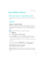 Page 187Accessibility Features 
180
Accessibility Features
About your phones accessibility features
Accessibility features make it easier for users with impaired vision or hearing to use their 
phone.
TalkBack
Enabling or disabling TalkBack
TalkBack is an accessibility feature designed for visually impaired users. It provides 
audible prompts to help you operate your phone. Once it is enabled, your phone will issue 
audible prompts for all content that you touch, select, or enable. Please enable with 
caution....
