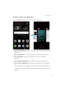 Page 53Getting Started 
46
Viewing recently used applications
Touch Recent to display the list of recently used applications.
• View more applications: Swipe left or right on the screen to view more recently used 
applications.
• Open an application: Touch a thumbnail to open the corresponding application.
• Close an application: Swipe up on a thumbnail to close the corresponding 
application.
• Close all unlocked applications: Touch to close all unlocked applications.
• Lock or unlock an application: Swipe...