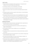 Page 92Safety information 
87
Traffic security
• Observe local laws and regulations while using the device. To reduce the risk of 
accidents, do not use your wireless device while driving.
• Concentrate on driving. Your first responsibility is to drive safely.
• Do not hold the device while driving. Use hands-free accessories.
• When you must make or answer a call, pull off the road safely and park the vehicle 
first. 
• RF signals may affect the electronic systems of motor vehicles. For more information,...