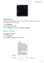 Page 43
Configuringthetimer
Configurethetimertoenableeyecomfortmodeautomaticallyatapresettime,suchaswhen youfinishworkorbeforeyougotobed.
1 Open
Settings .
2 Touch Display >Eyecomfort .
3 Switchon Scheduleandconfigurethe StarttimeandEndtime .
Displaysettings
Changingthefontsize 1 Open
Settings .
2 Touch Display >Fontsize andchooseafontsize.

ScreenandDisplay38   Touch to decrease 
font sizeTouch to increase 
font size Drag slider to 
adjust font size  